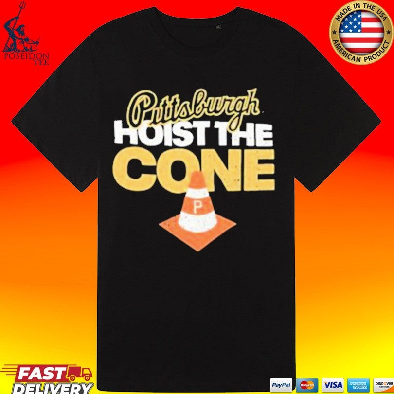 Hoist The Cone Pittsburgh Pirates Unisex