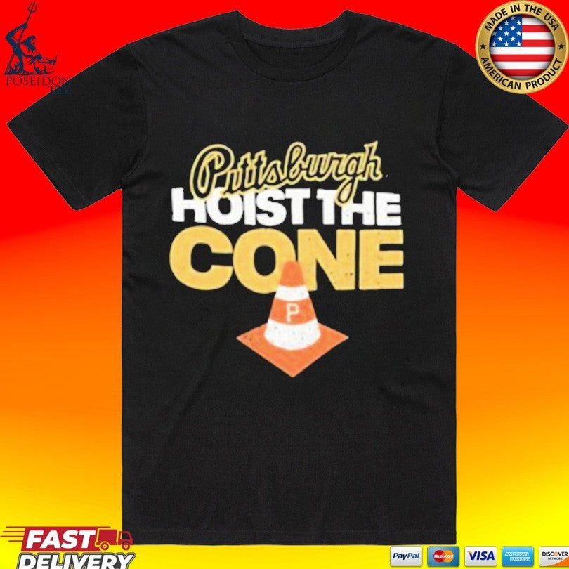 Hoist The Cone Pittsburgh Pirates Unisex