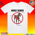 Horse Denier Impossible Def Fake Refuse To Believe Unisex
