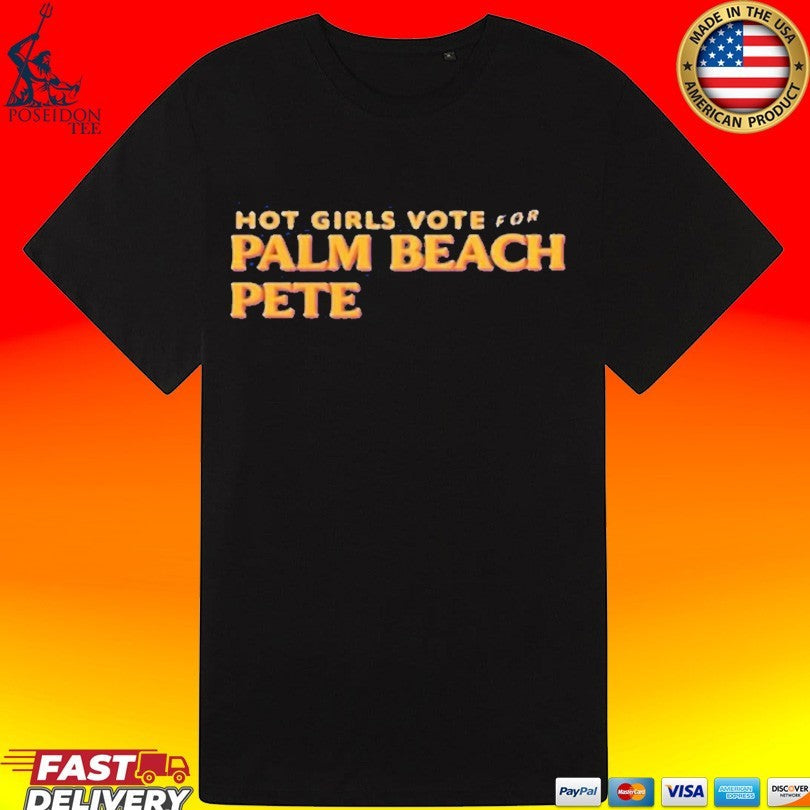 Girls Vote For Palm Beach Pete Unisex