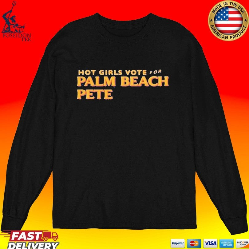 Girls Vote For Palm Beach Pete Unisex