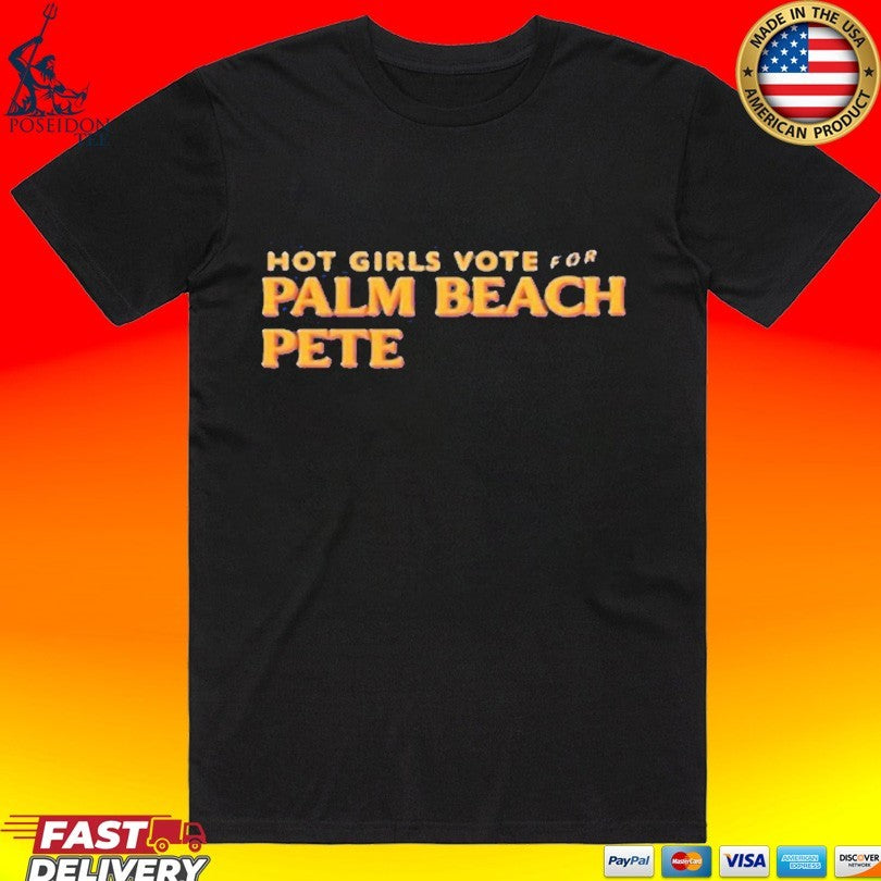 Girls Vote For Palm Beach Pete Unisex