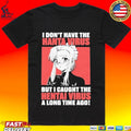 I Don’t Have The Hanta Virus But I Caught The Hentai Virus A Long Time Ago Unisex