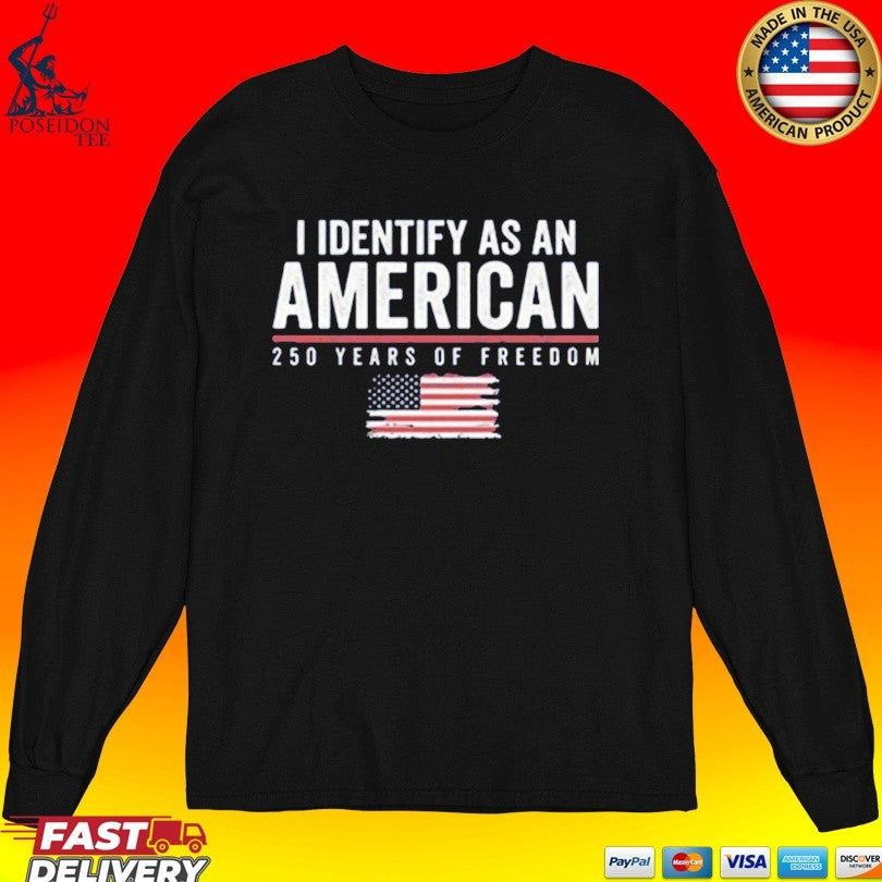 I Identify As An American 1250 Years Of Freedom Unisex
