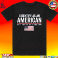 I Identify As An American 1250 Years Of Freedom Unisex