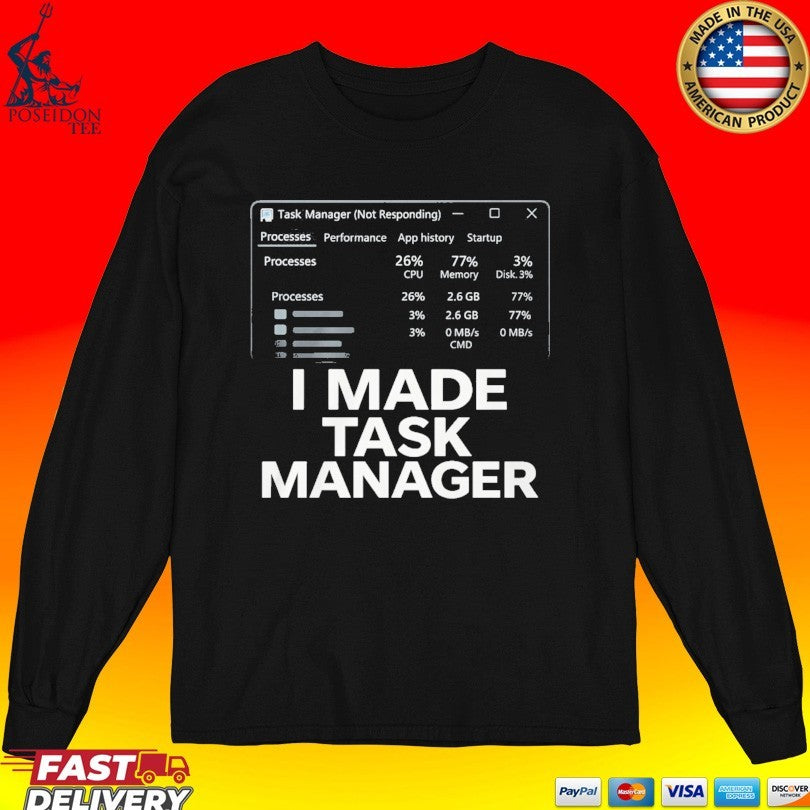 I Made Task Manager Unisex