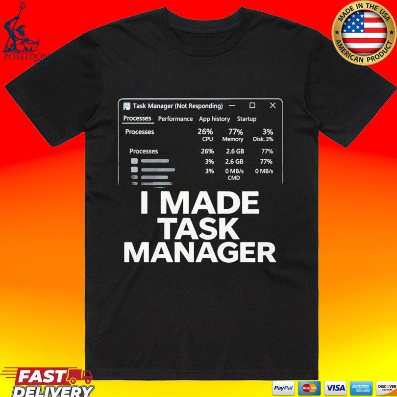 I Made Task Manager Unisex