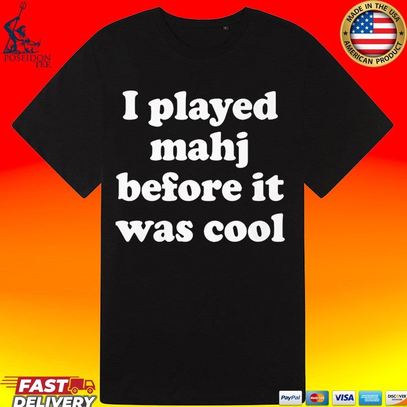 I Played Mahjong Before It Was Cool Unisex