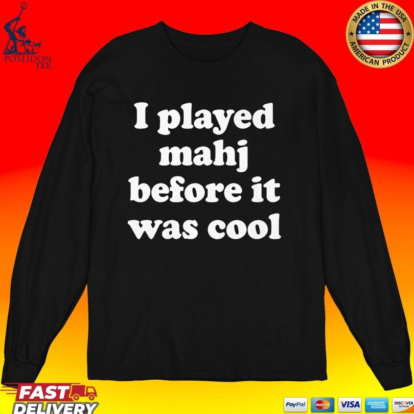 I Played Mahjong Before It Was Cool Unisex