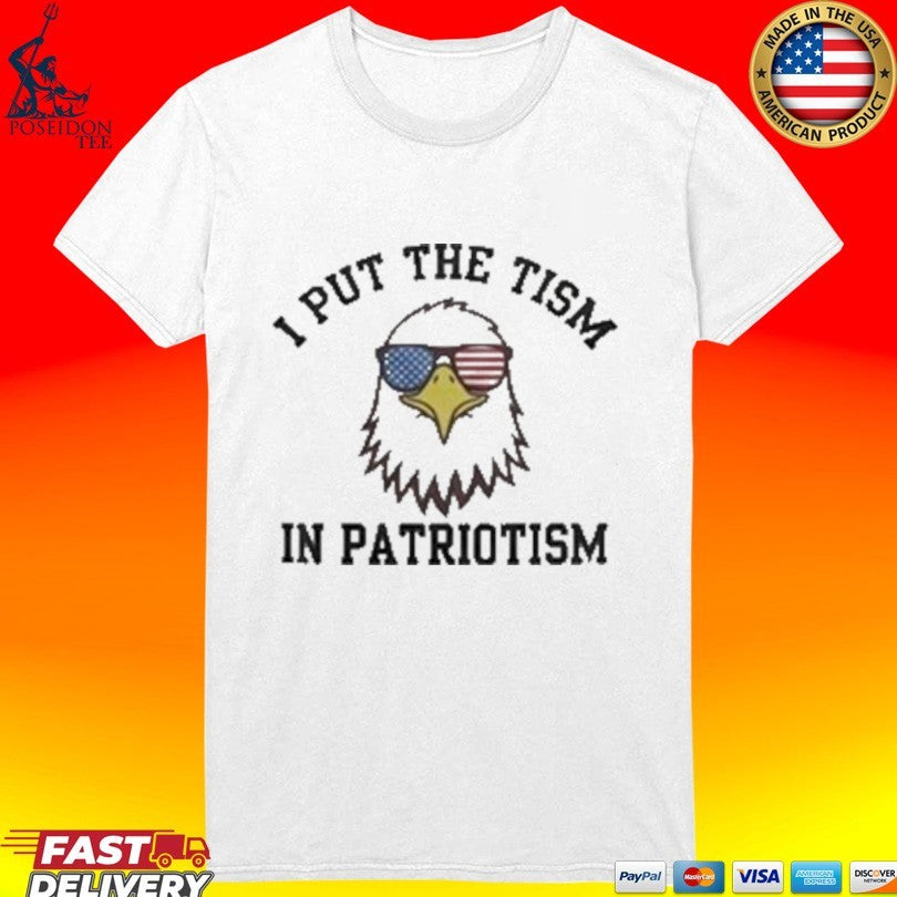 I Put the Tism in Patriotism Eagle Unisex