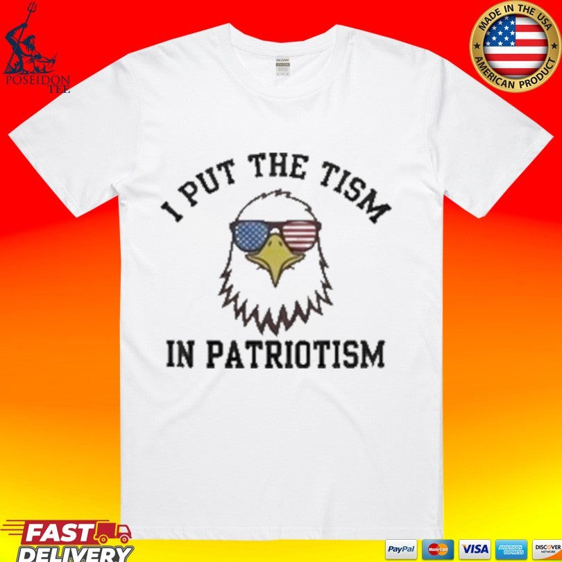 I Put the Tism in Patriotism Eagle Unisex