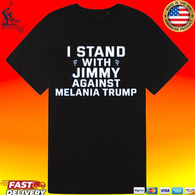 I Stand With Jimmy Against Melania Trump Unisex