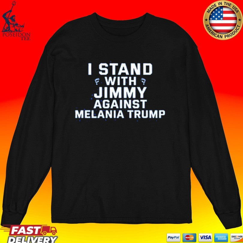 I Stand With Jimmy Against Melania Trump Unisex