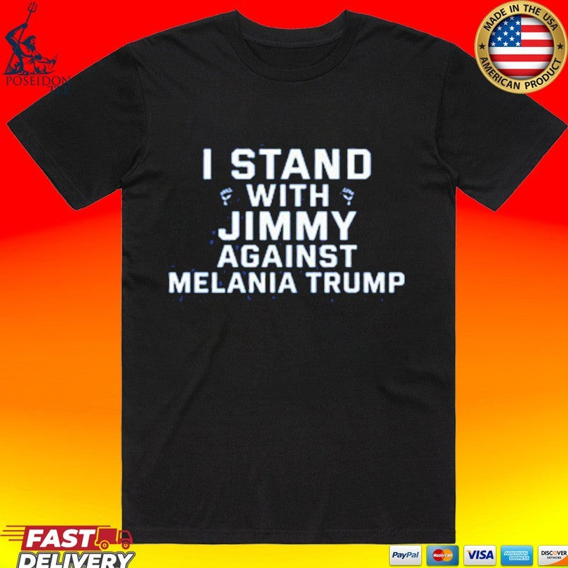 I Stand With Jimmy Against Melania Trump Unisex