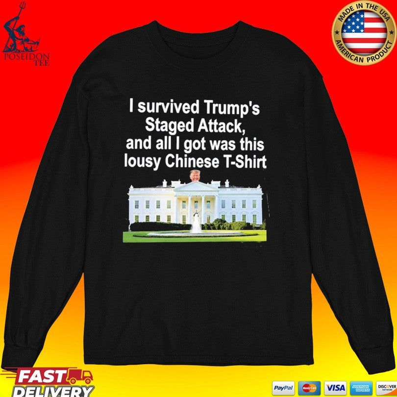 I Survived Trump’s Staged Attack, And All I Got Was This Lousy Chinese Unisex