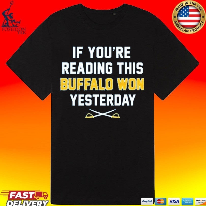 If You’re Reading This Buffalo Won Yesterday 2026 Unisex