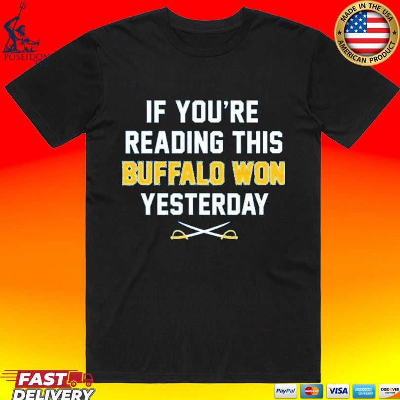 If You’re Reading This Buffalo Won Yesterday 2026 Unisex