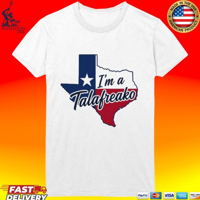 I’m A Tala Freako Texas Unisex