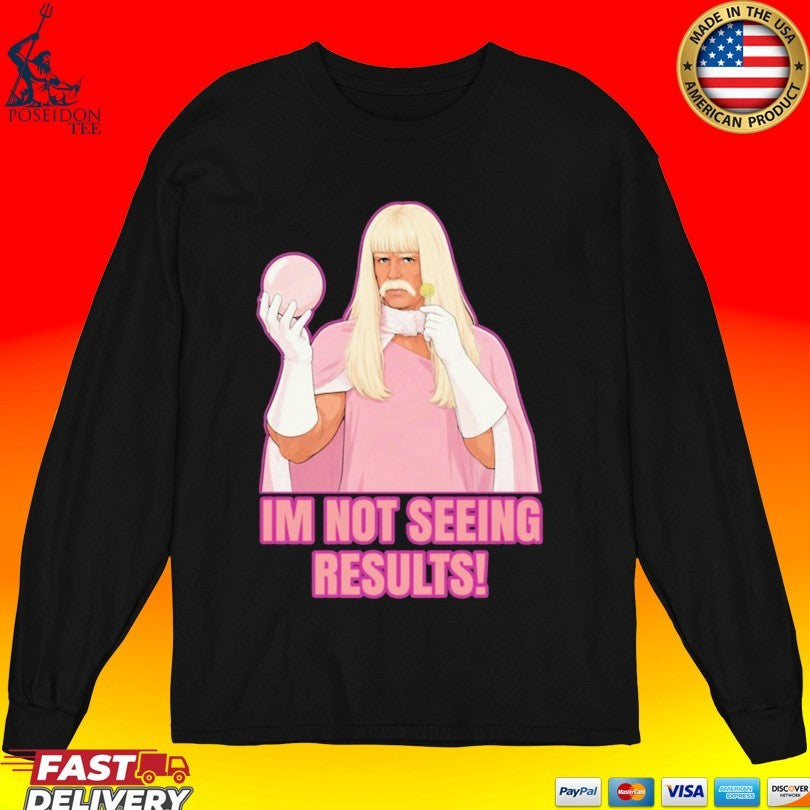 I’m Not Seeing Results Gentlemen Broncos Inspired Comedy Unisex