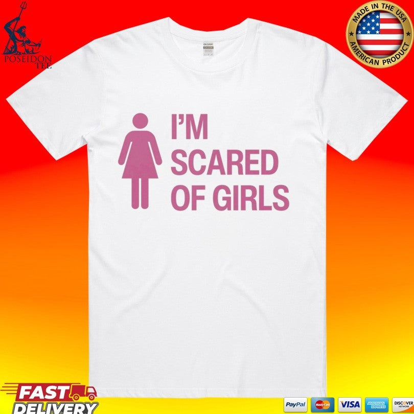 I’m Scared Of Girls Unisex
