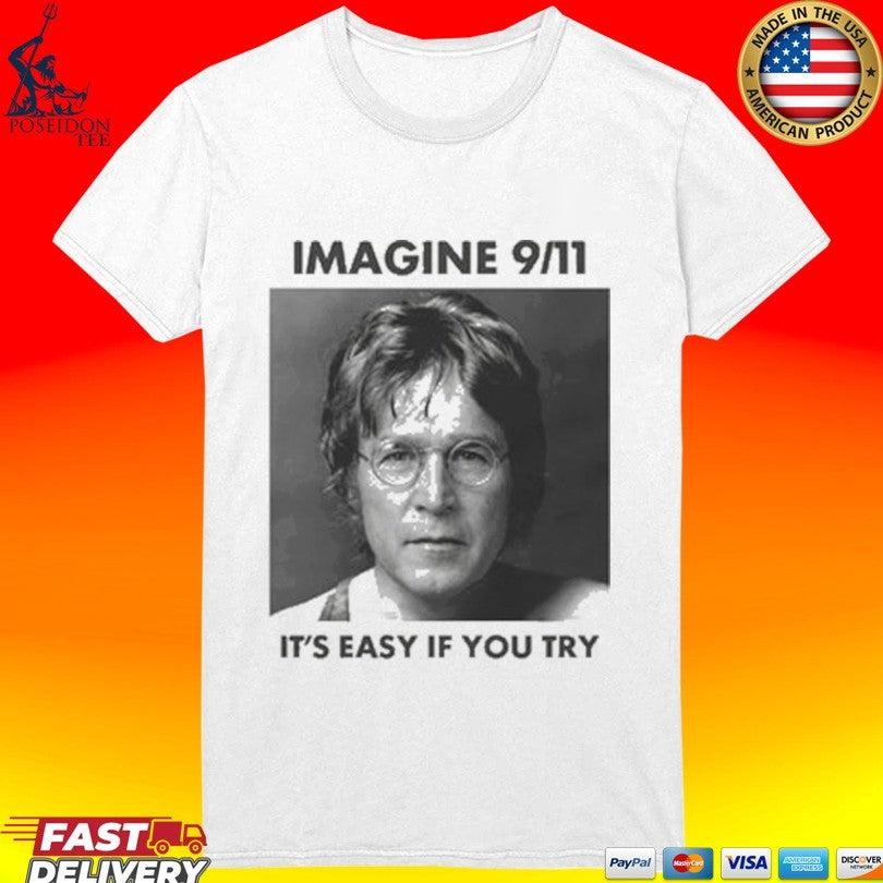 Imagine 9 11 It’s Easy If You Try Unisex