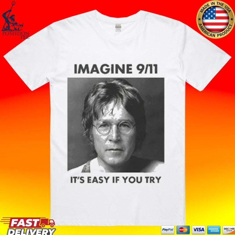 Imagine 9 11 It’s Easy If You Try Unisex