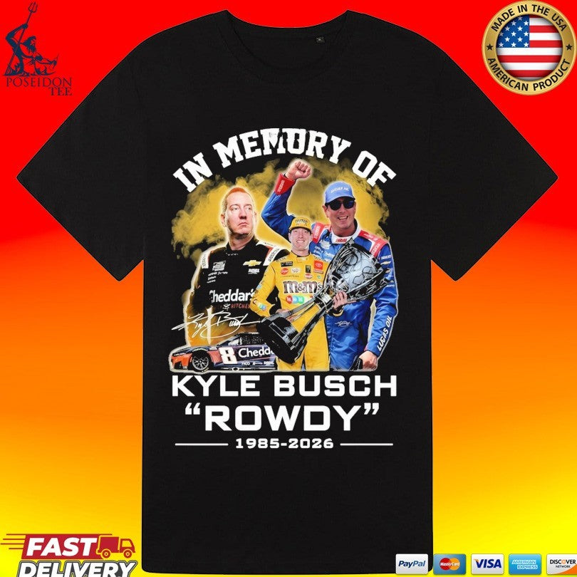 In Memory Of Kyle Busch Rowdy 1985 2026 Signature Unisex