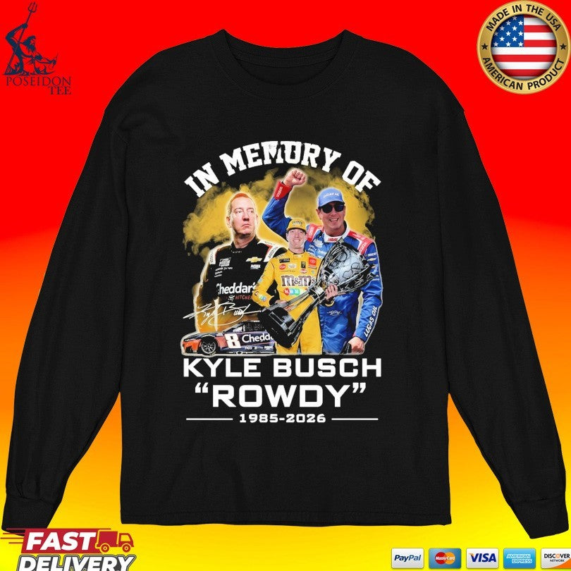 In Memory Of Kyle Busch Rowdy 1985 2026 Signature Unisex