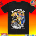 In Memory Of Kyle Busch Rowdy 1985 2026 Signature Unisex