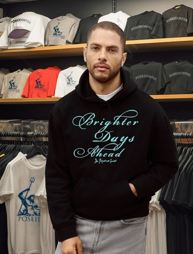 In Print We Trust Brighter Days Ahead Unisex
