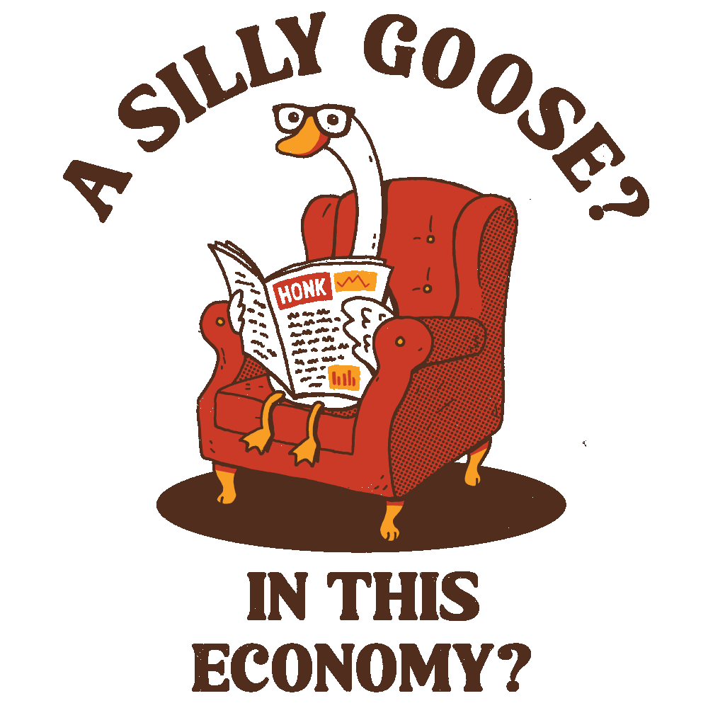 'A Silly Goose' Shirt Unisex
