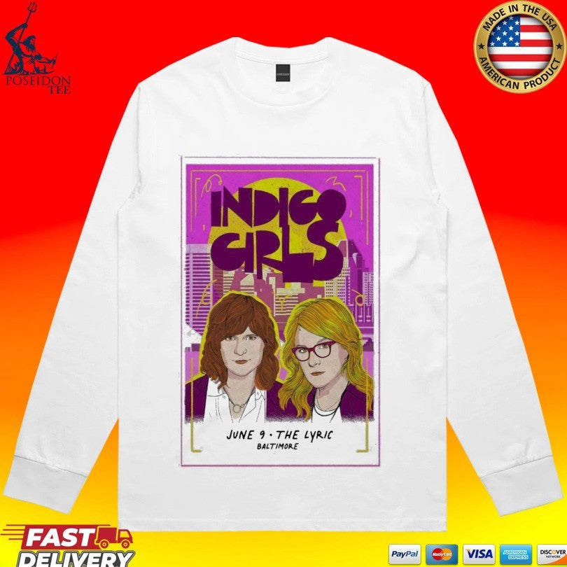 Indigo Girls June 9 2026 Lyric Baltimore In Baltimore Md Unisex