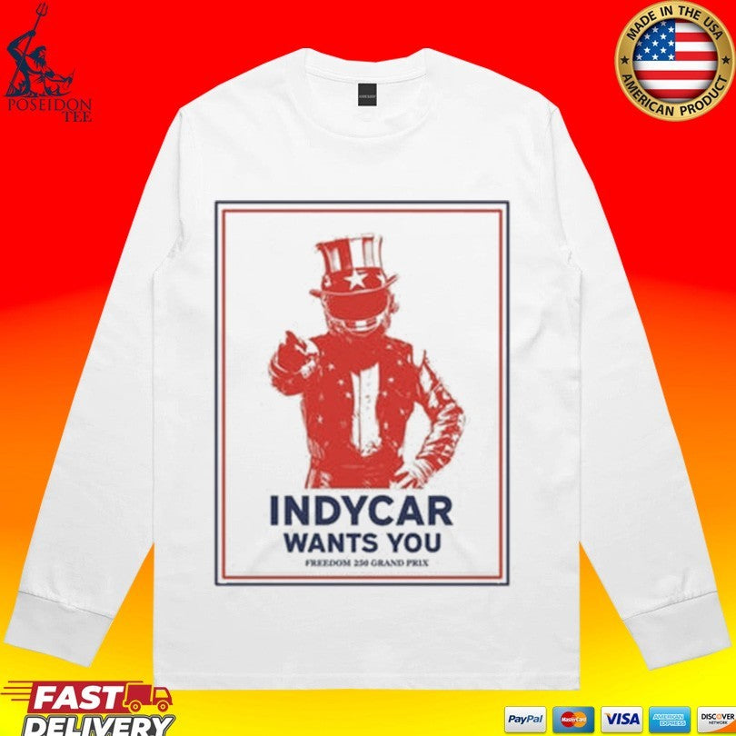 Indycar 2026 Freedom 250 Grand Prix Indycar Wants You Unisex