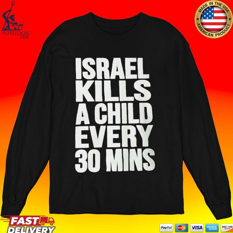 Isrel Kills A Child Every 30 Mins Unisex