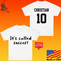 It’s Called Soccer Christian 10 Unisex