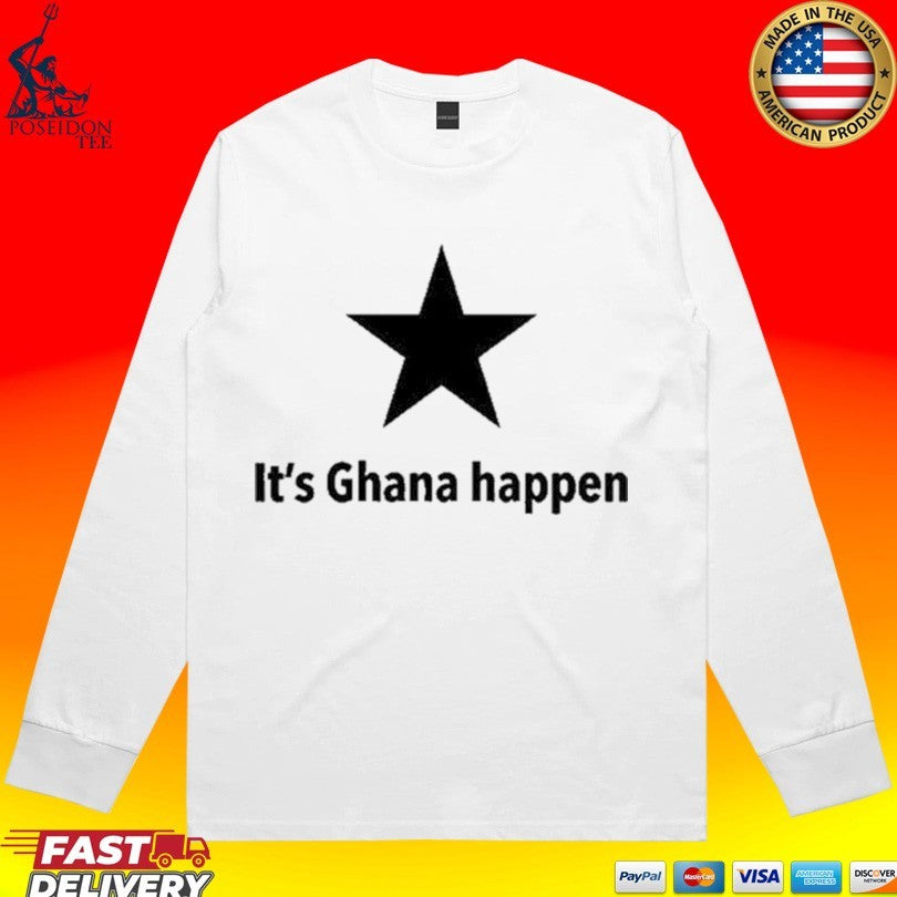 It’s Ghana Happen Unisex