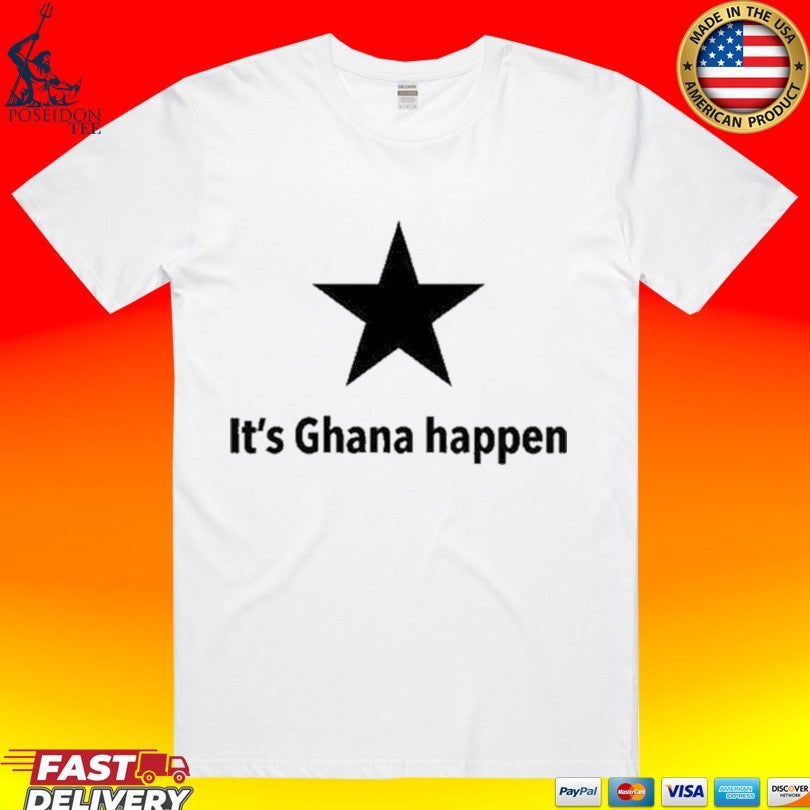 It’s Ghana Happen Unisex