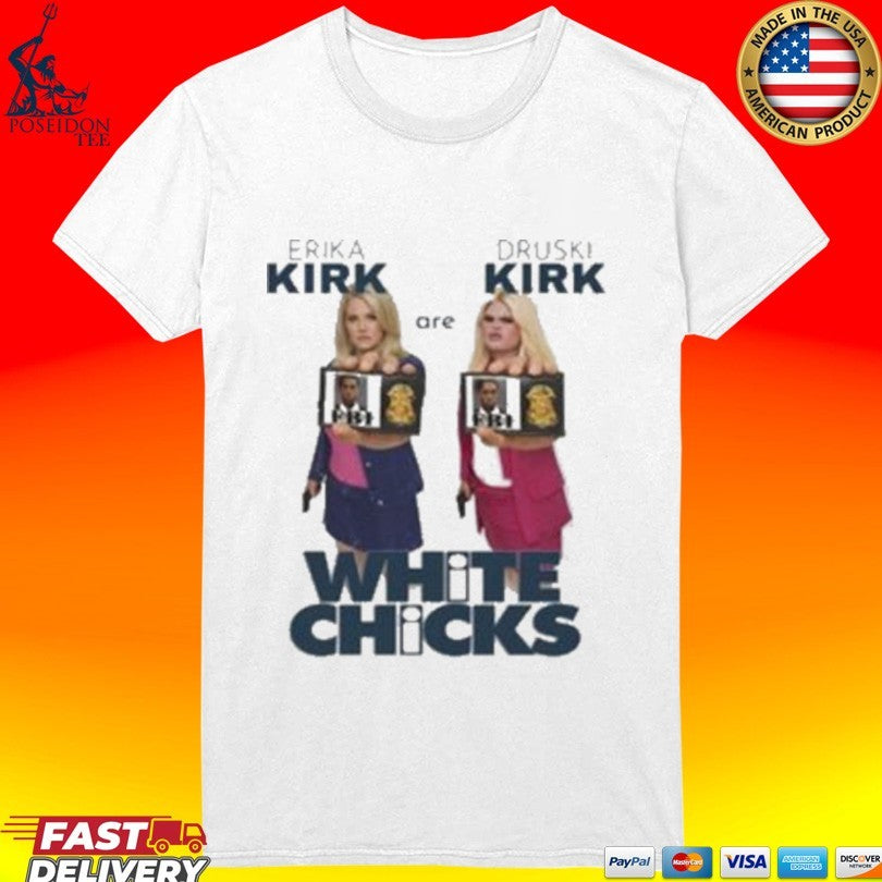 Jaxson Hayes White Chicks Druski Kirk Erika Kirk Unisex