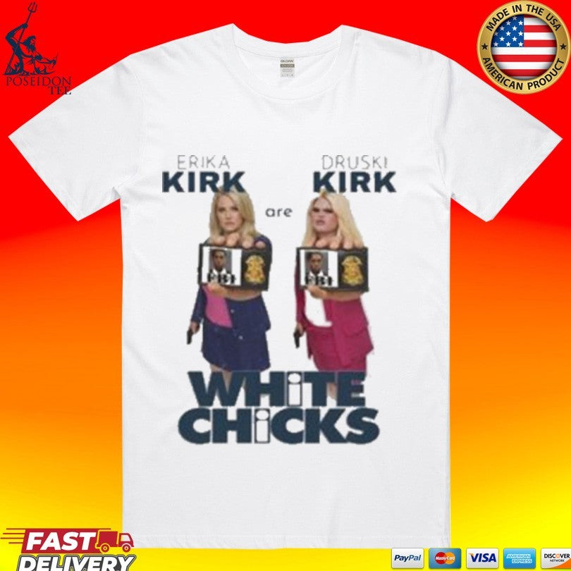 Jaxson Hayes White Chicks Druski Kirk Erika Kirk Unisex