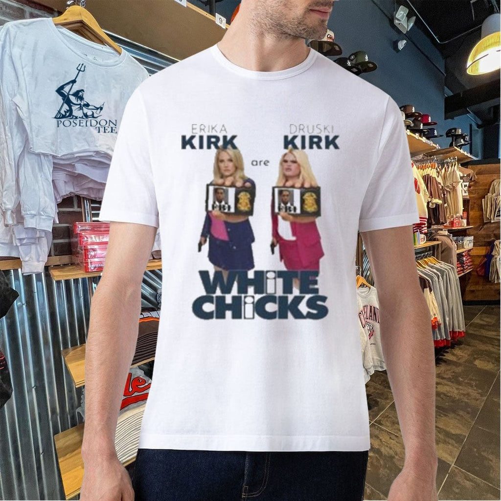 Jaxson Hayes White Chicks Druski Kirk Erika Kirk Unisex