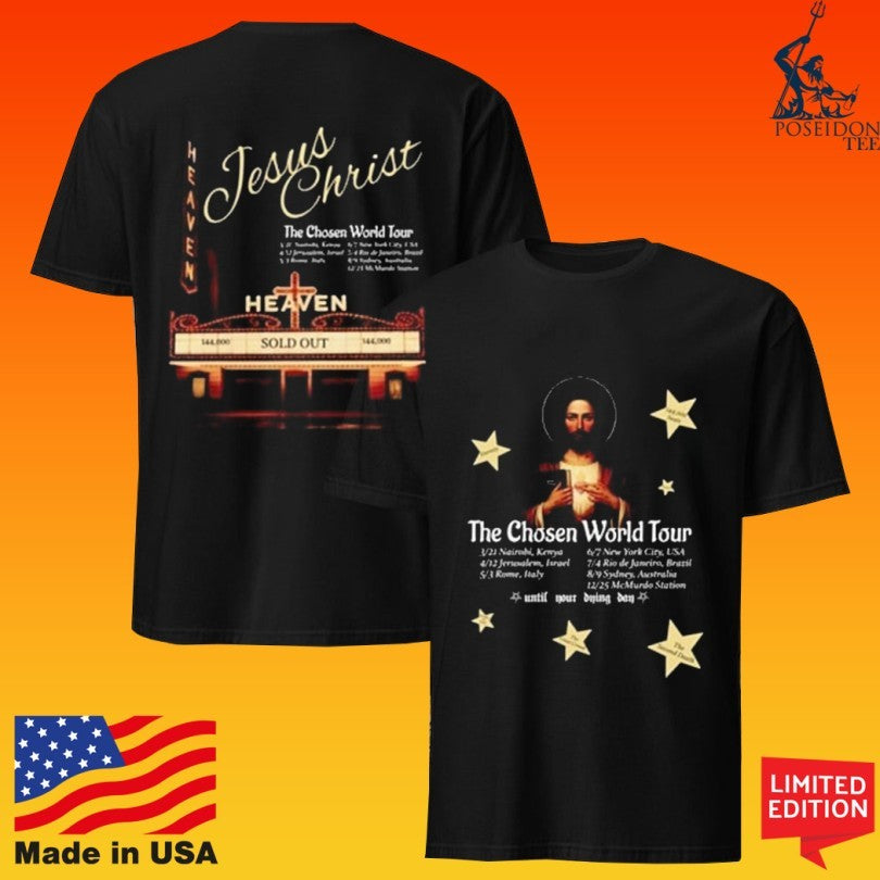 Jesus Christ The Chosen World Tour Heaven Sold Out Unisex