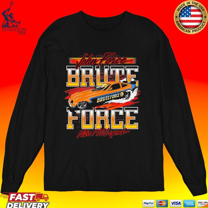 John Force Brute Force Nitro Fic Legend Unisex
