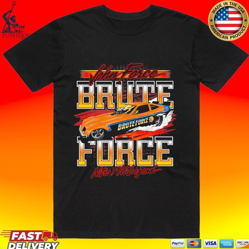 John Force Brute Force Nitro Fic Legend Unisex