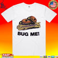Justin Bieber Bug Me Unisex