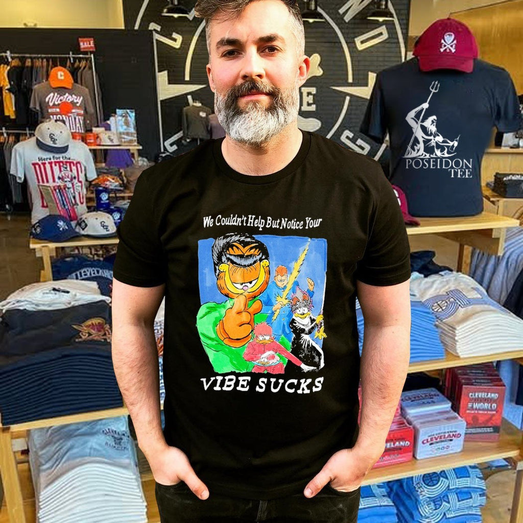 Justins We Couldn’t Help But Notice Your Vibe Sucks Unisex