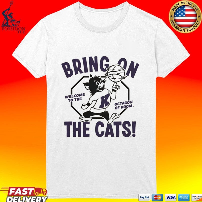 K-state Wildcats Bring On The Cats Welcome To The Octagon Of Doom Mascot Unisex