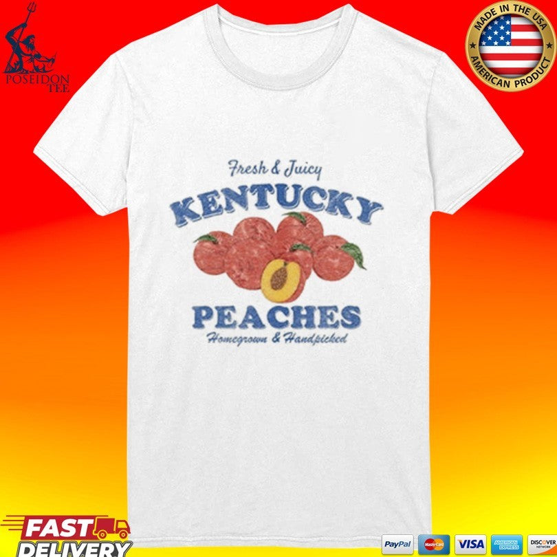 Kentucky Peaches Fresh & Juicy Homegrown & Handpicked Unisex