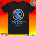 Knicks Finals 2026 I Don’t Believe In Aliens Unisex