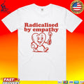 Krime Radicalised By Empathy Unisex
