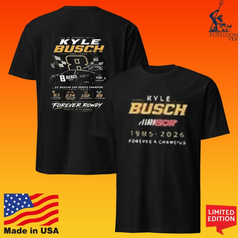 Kyle Busch 2x Nascar Cup Series Champion Forever Rowdy Unisex